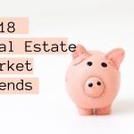 2018 real estate market trends